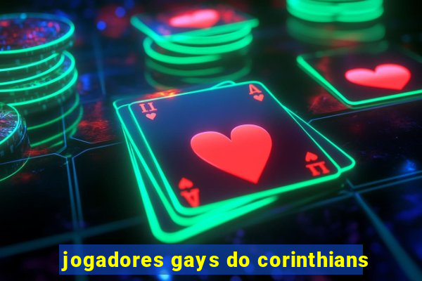 jogadores gays do corinthians